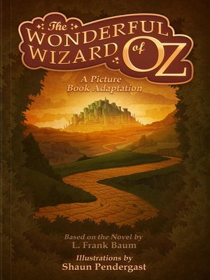 cover image of The Wonderful Wizard of Oz, a Picture Book Adaptation